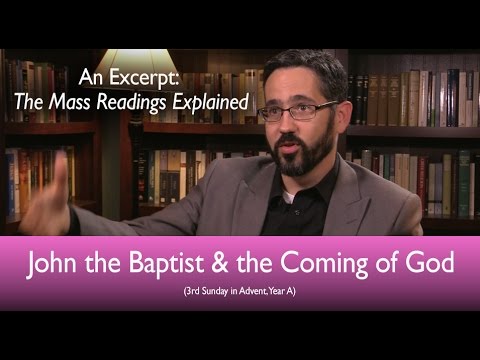 An Excerpt from The Mass Reading Explained, 3rd Sunday in Advent (Year A)