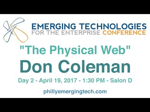 Philly ETE 2017 #28 - The Physical Web - Don Coleman