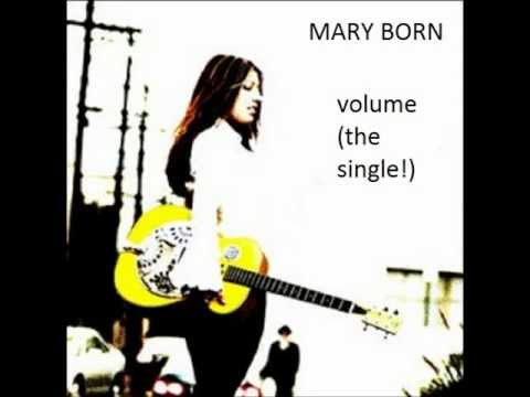 Mary Born - Volume