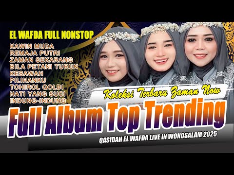 SATU JAM FULL ALBUM TOP TRENDING ZAMAN NOW - QASIDAH EL WAFDA LIVE IN WONOSALAM DEMAK 2025