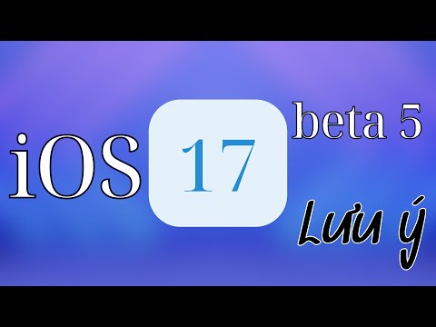 iOS 17 - Lưu ý?