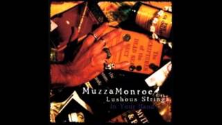 Muzza Monroe & The Lushous Strings  - Love as Poison