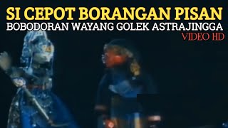 Download lagu Si Cepot Borangan Pisan ‼️ Bobodoran Wayang Golek Asep Sunandar Sunarya mp3
