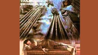Van Morrison - 3 from "Mechanical Bliss"