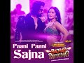Paani Paani Sajna Himesh Reshammiya And Arunita Kanjilal