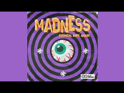 Chemical Surf, Ghabe - Madness (Original Mix)