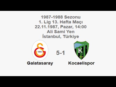 Galatasaray 5-1 Kocaelispor 22.11.1987 - 1987-1988 Turkish 1st League Matchday 13
