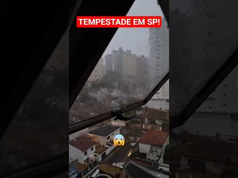 TEMPESTADES EM SÃO PAULO! #chuva #tempestade #saopaulo