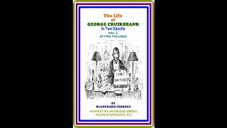 The Life Of George Cruikshank, Vol. I. (of II)