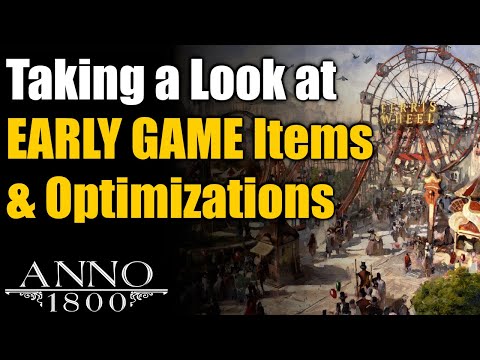 Anno 1800 Ultimate Guide: Early Game Items & Optimizations