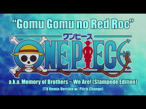 One Piece OST - Gomu Gomu no Red Roc (TV Remix w/ Pitch Change)