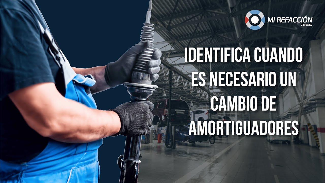 Cada cuándo es necesario cambiar nuestros amortiguadores - Mi Refacción