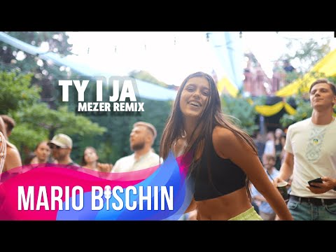 MARIO BISCHIN ❎ BOYS - TY I JA ( Mezer Remix )