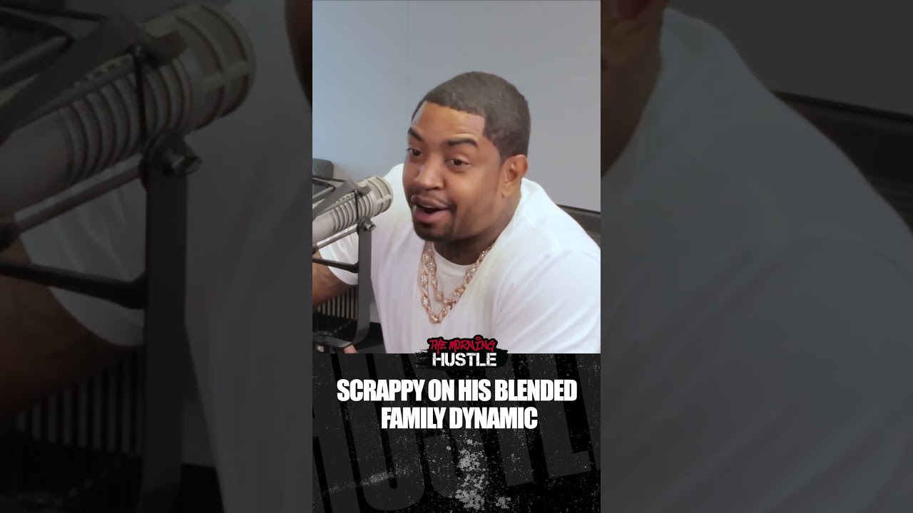 Scrappy Talks About His Blended Family  #themorninghustle #podcast