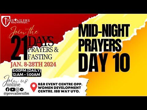 21 DAYS PRAYER AND FASTING | DAY 10 MIDNIGHT PRAYER | 18TH JANUARY 2024 | PREVAILERS.