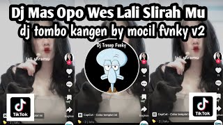 Download lagu DJ MAS OPO WES LALI SLIRAH MU DJ TOMBO KANGEN SOUND VIRAL TIKTOK TERBARU NIE BY MOCIL FVNKY V2 mp3 Download lagu DJ MAS OPO WES LALI SLIRAH MU DJ TOMBO KANGEN SOUND VIRAL TIKTOK TERBARU NIE BY MOCIL FVNKY V2 mp3