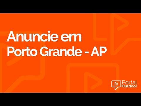 ANUNCIE OUTDOOR EM PORTO GRANDE - AMAPÁ - AP
