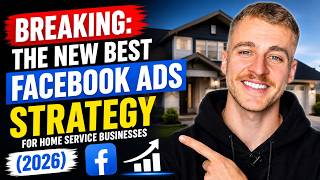 BREAKING: The NEW BEST Facebook Ads Strategy for Home Service Business