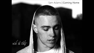 Sammy Adams (Sam Adams) - Coming Home (Remix)