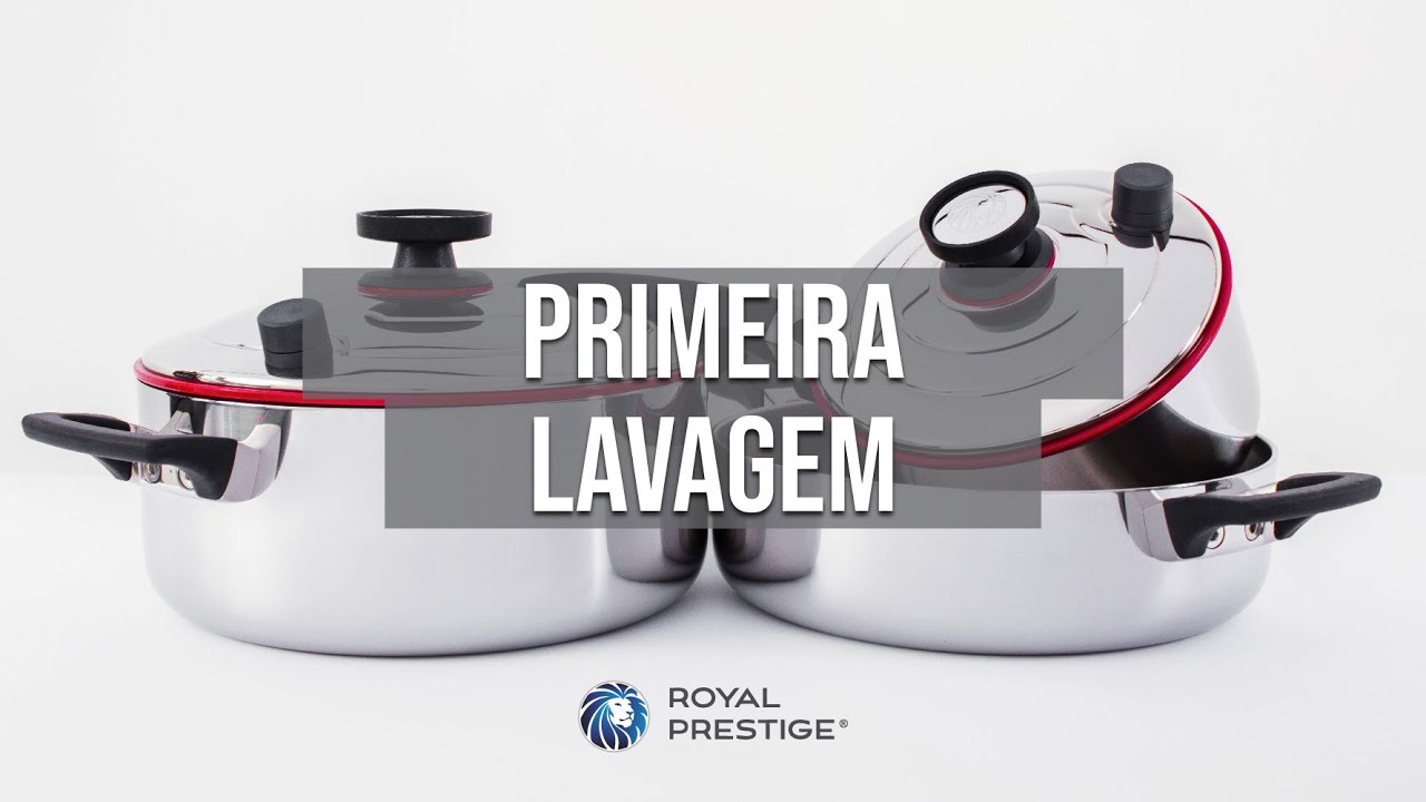 Primeira Lavagem | Curagem de Panelas | Uso e Cuidados Royal Prestige