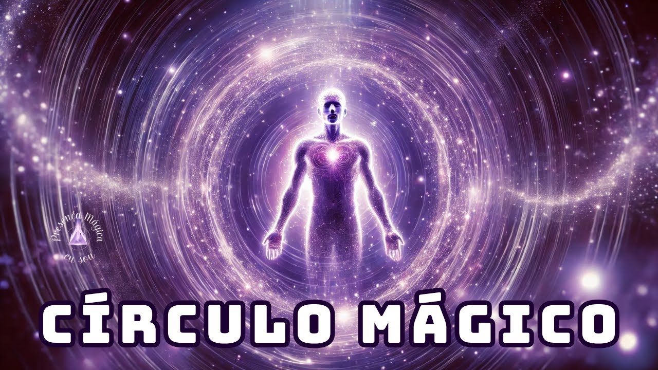 "Ative Seu Círculo Mágico de Proteção: Fortaleça Sua Energia e Bloqueie Vibrações Negativas"