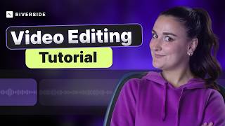 Video Editing Tutorial: 5 Steps From Start to Finish | Beginners Guide