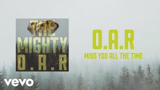 O.A.R. - Miss You All The Time (Audio)