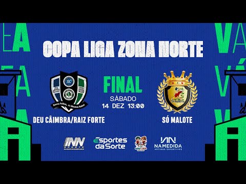 Deu Câimbra/Raiz Forte FS x Só Malote FS • Final • Copa Liga Zona Norte 2024 (Ouro)