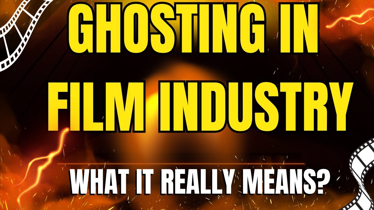 🎬 What Ghosting Really Means in the Film Industry 👻