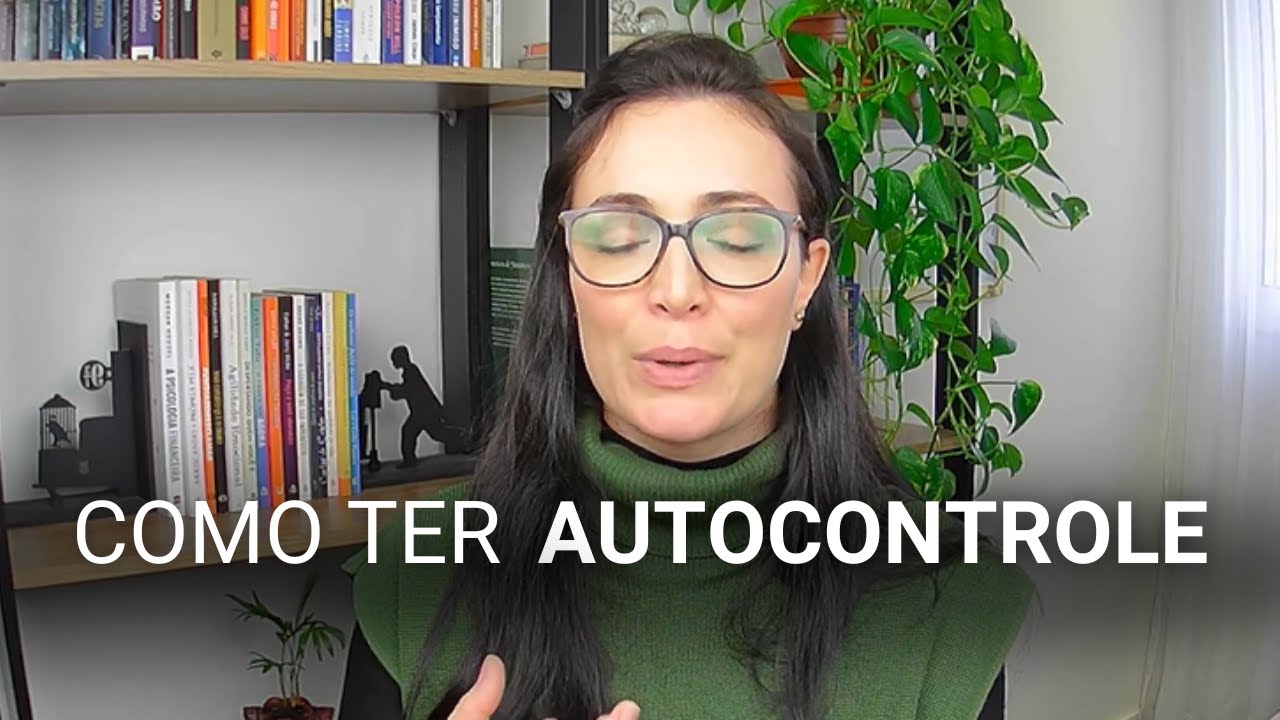 Como desenvolver a habilidade do autocontrole