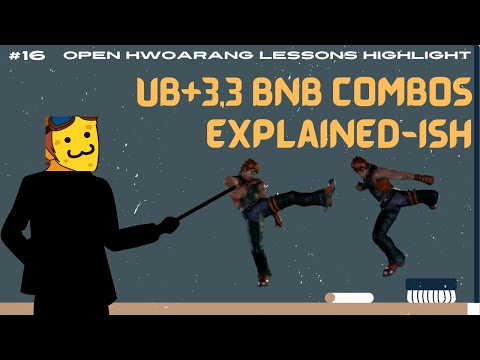 Hwo UB+3,3 BnB Combos Explained-ish