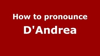 How to pronounce D'Andrea