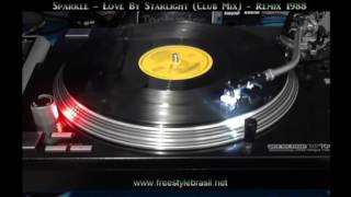 Sparkle ‎– Love By Starlight (Club Mix) - The Remix 1988