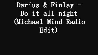 Darius &amp; Finlay - Do it all night (Michael Mind Radio Edit)