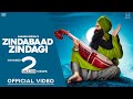 Kanwar Grewal | Zindabaad Zindagi (Full Video) | New Punjabi Songs 2019 | Latest Punjabi Songs 2019