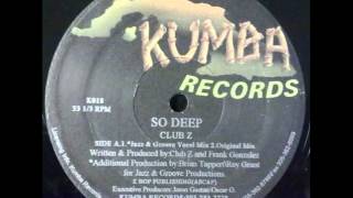 Club Z -  So deep(Jazz N Groove Vocal Mix)