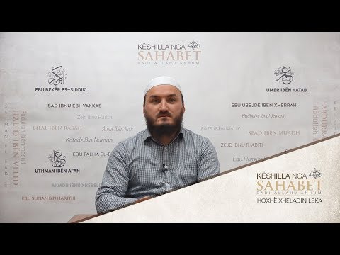 02. Këshilla nga Ebu Bekri (1) - Hoxhë Xheladin Leka