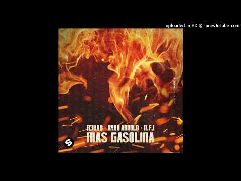 R3HAB x Ryan Arnold x N.F.I - Mas Gasolina (Extended Mix)