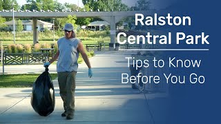 Ralston Central Park - Tips to Know Before You Go