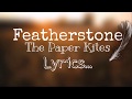 The Paper Kites - Featherstone Lyrics Español