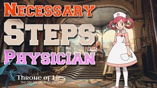 NECCESSARY STEPS | Throne of Lies | The Physician