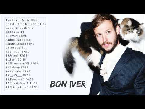 Bon Iver Greatest Hits - Bon Iver Best Of - Bon Iver Full ALbum