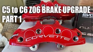 C5 to C6 Z06 Brake Upgrade - Part 1