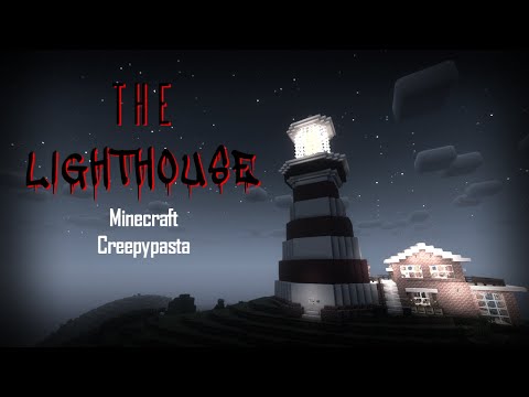Minecraft Creepypasta | THE LIGHTHOUSE