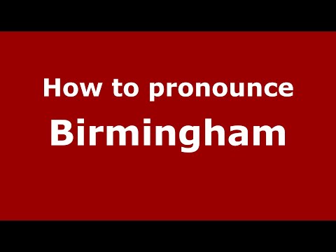How to pronounce Birmingham
