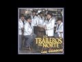Los Traileros Del Norte- Supustamente Gane