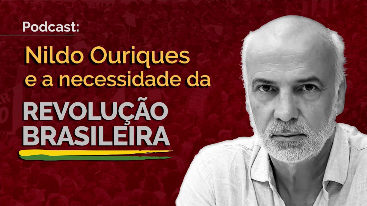 O que é a Revolução Brasileira por Nildo Ouriques