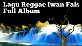 Download lagu Lagu Reggae Iwan Fals Full Album Tanpa Iklan mp3