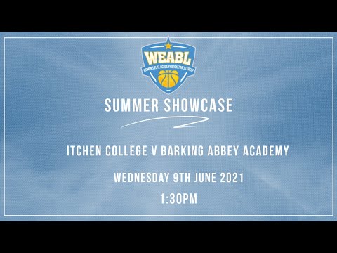 WEABL: Itchen College v Barking Abbey - 09.06.21