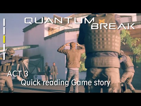 Quantum Break OST (ACT 3) Quick reading Game story